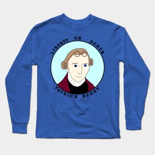 Patrick Henry Long Sleeve T-Shirt